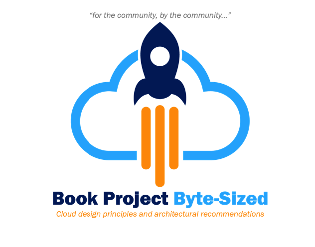 New Community (Book) Project – Byte-Sized Cloud design principles and architectural recommendations