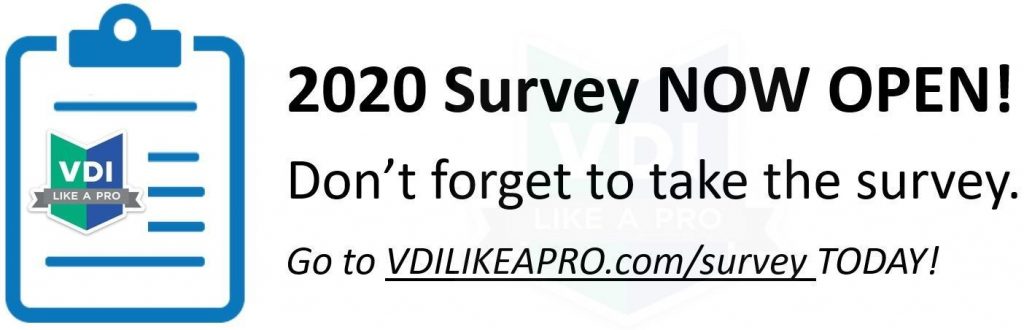 ANNOUNCEMENT. The VDILIKEAPRO 2.0 – State of the Union 2020 survey is now open – help us!