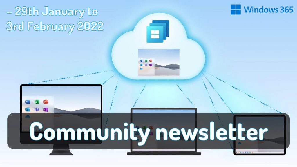Windows 365 Weekly Community Newsletter – 4th February to 10th February 2022