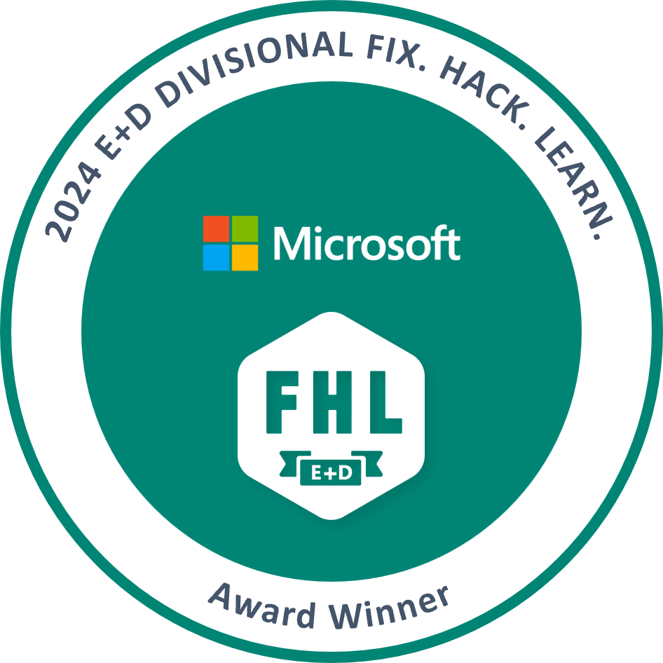Microsoft E+D Divisional Fix Hack Learn (FHL) 2024 Award Winner